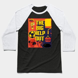 The Big Help Out Baseball T-Shirt